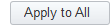 2. Apply to All Button